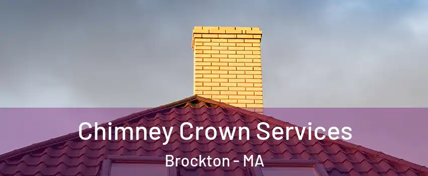  Chimney Crown Services Brockton - MA