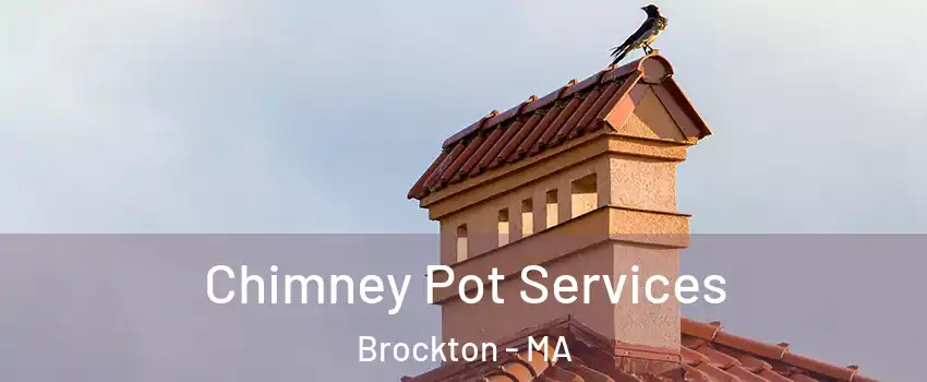  Chimney Pot Services Brockton - MA