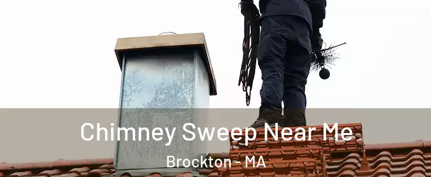  Chimney Sweep Near Me Brockton - MA