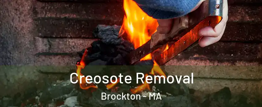  Creosote Removal Brockton - MA