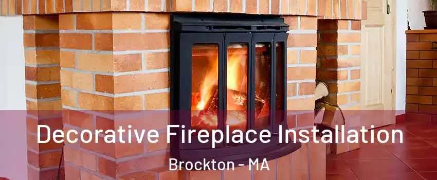  Decorative Fireplace Installation Brockton - MA