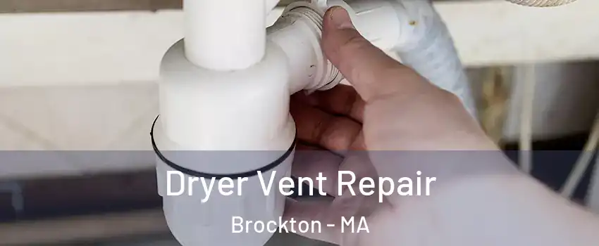  Dryer Vent Repair Brockton - MA