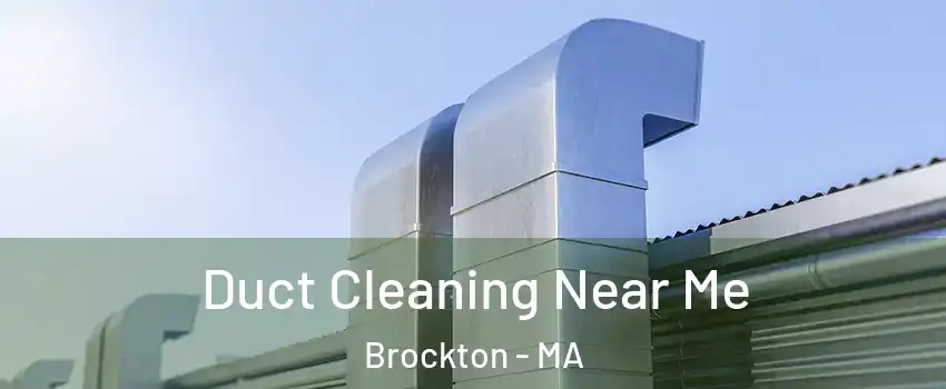  Duct Cleaning Near Me Brockton - MA