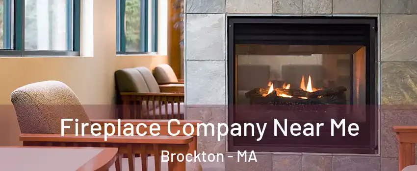  Fireplace Company Near Me Brockton - MA