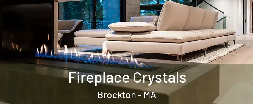  Fireplace Crystals Brockton - MA