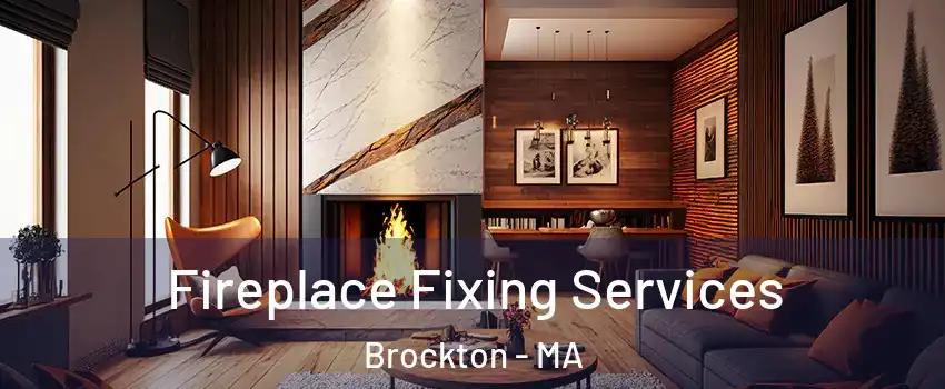  Fireplace Fixing Services Brockton - MA
