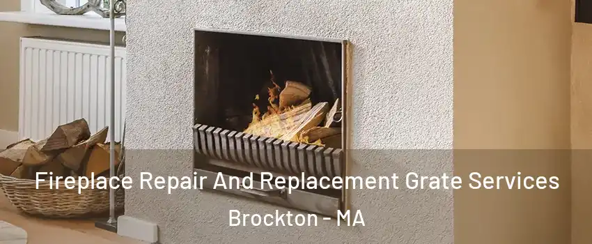  Fireplace Repair And Replacement Grate Services Brockton - MA