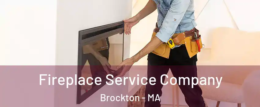  Fireplace Service Company Brockton - MA