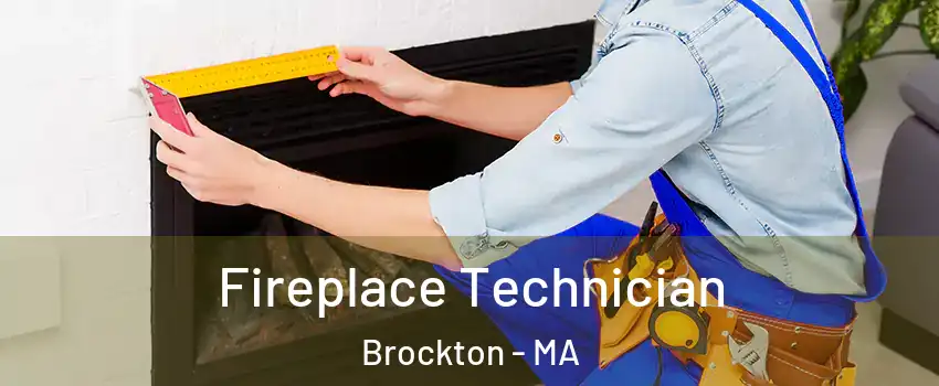  Fireplace Technician Brockton - MA