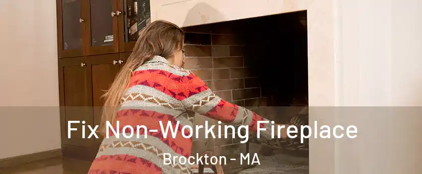  Fix Non-Working Fireplace Brockton - MA