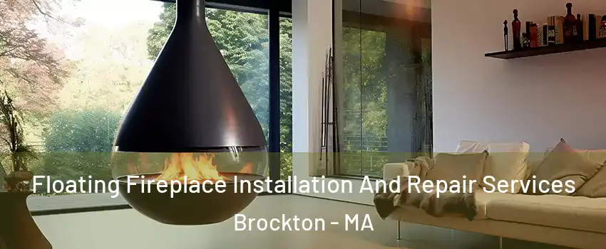  Floating Fireplace Installation And Repair Services Brockton - MA