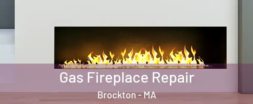  Gas Fireplace Repair Brockton - MA