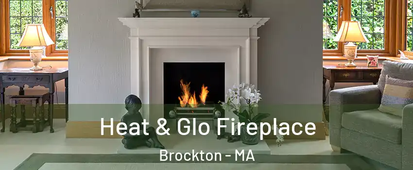  Heat & Glo Fireplace Brockton - MA