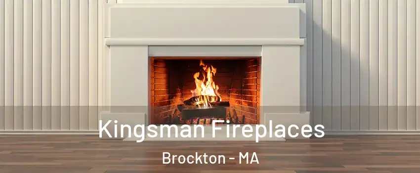  Kingsman Fireplaces Brockton - MA