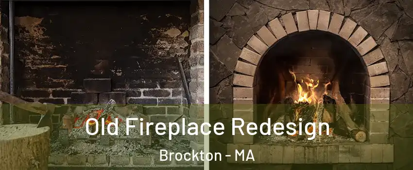  Old Fireplace Redesign Brockton - MA