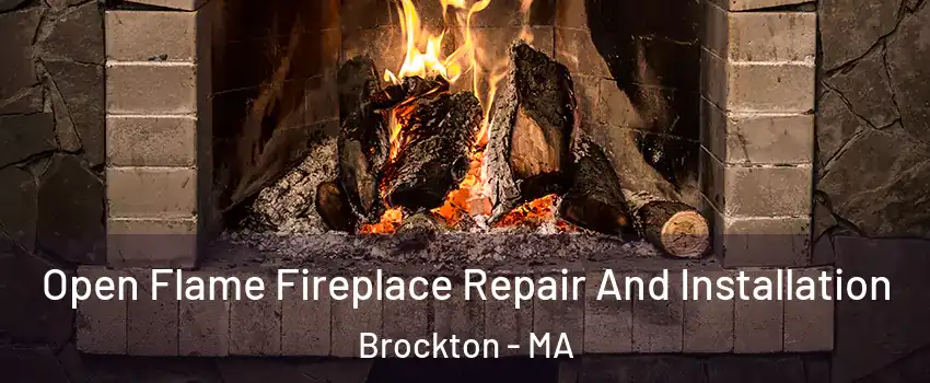  Open Flame Fireplace Repair And Installation Brockton - MA