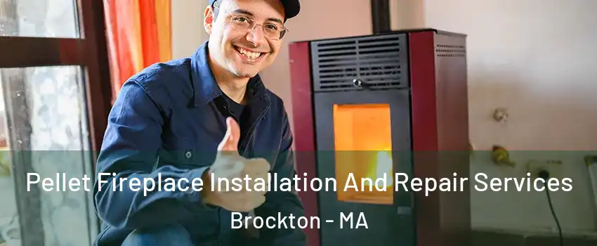  Pellet Fireplace Installation And Repair Services Brockton - MA