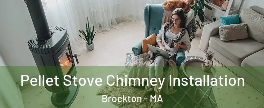  Pellet Stove Chimney Installation Brockton - MA