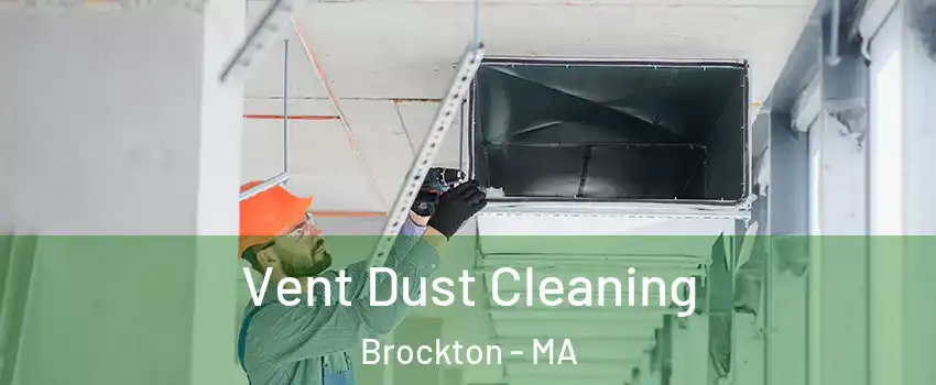  Vent Dust Cleaning Brockton - MA