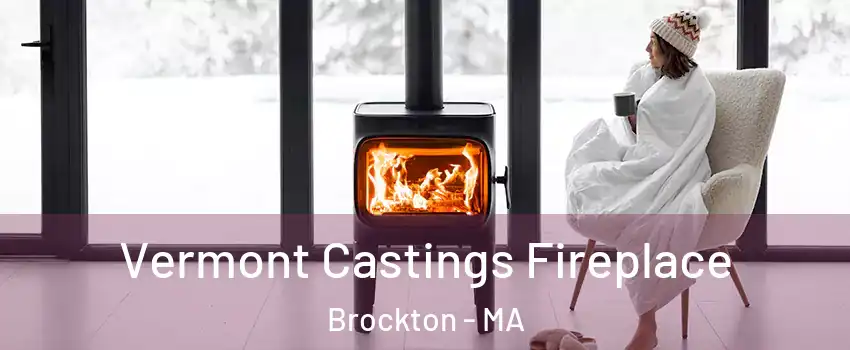  Vermont Castings Fireplace Brockton - MA