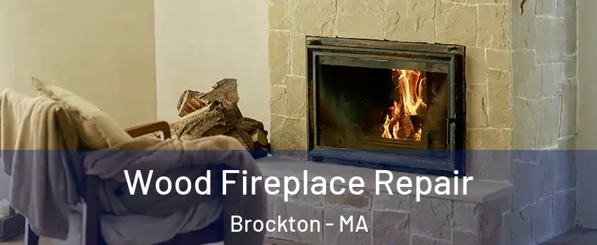  Wood Fireplace Repair Brockton - MA