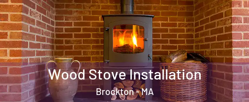  Wood Stove Installation Brockton - MA